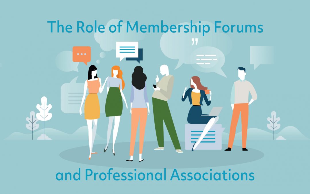 The Role of Membership Forums and Professional Associations