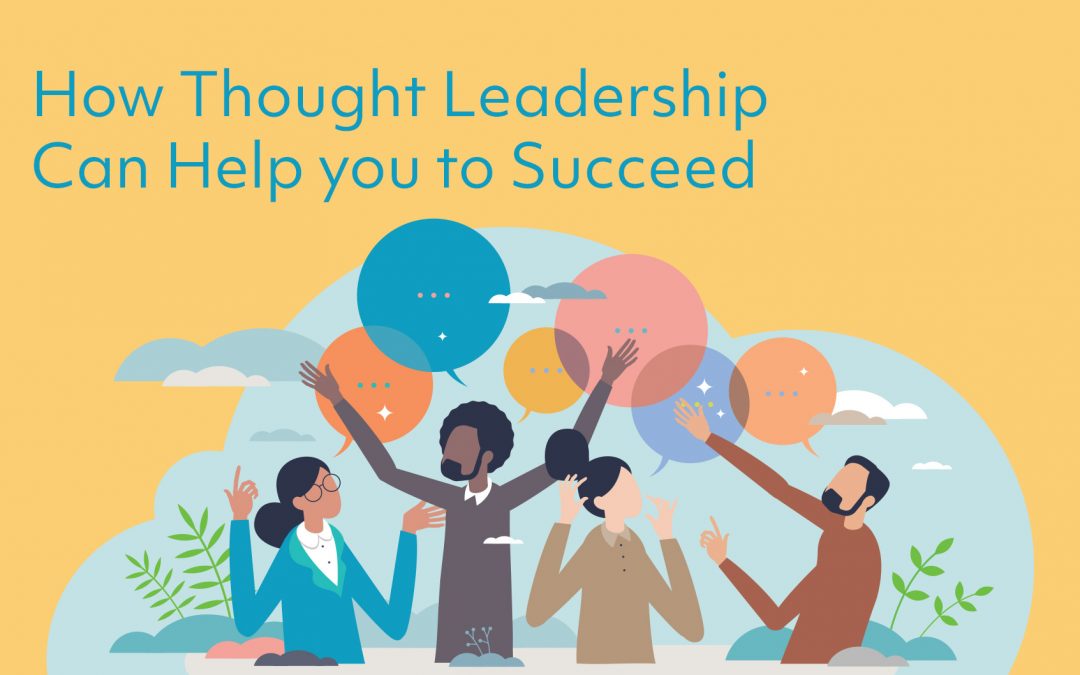 How Thought Leadership Can Help you to Succeed