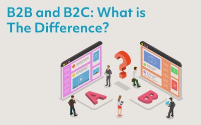 B2B and B2C: What is The Difference?